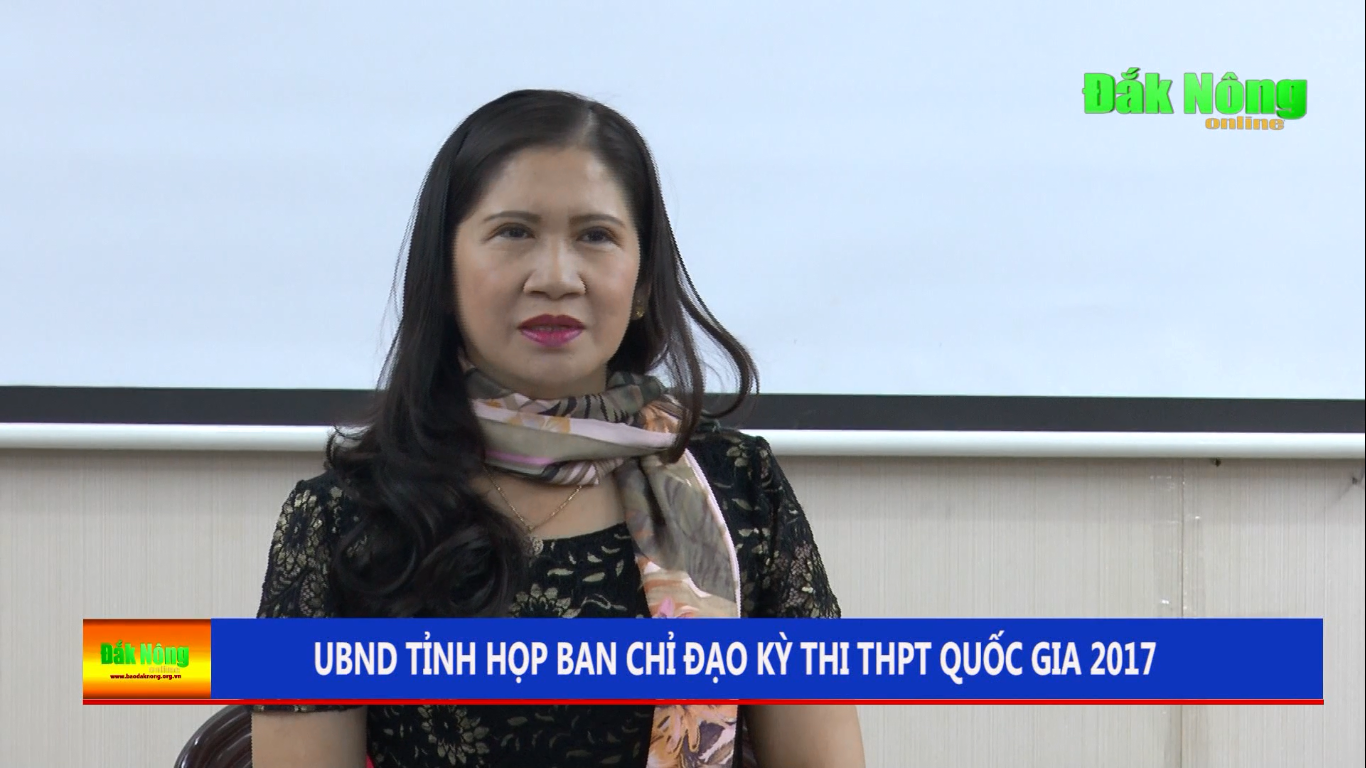 UBND tỉnh họp Ban chỉ đạo thi THPT Quốc gia 2017
